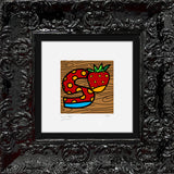 S IS FOR STRAWBERRY - Limited Edition Print