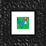 V IS FOR VASE - Limited Edition Print